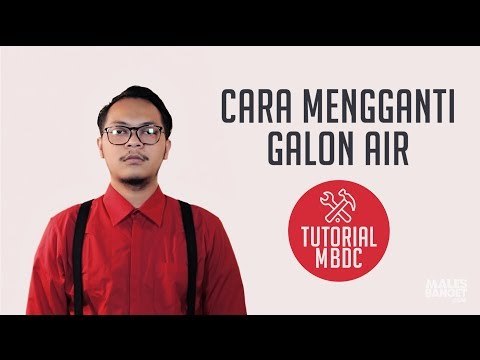 [TUTORIAL] Cara Mengganti Galon Air
