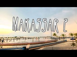 [INDONESIA TRAVEL SERIES] Jalan2Men 2014 - Makassar - Episode 2 (Part 2)