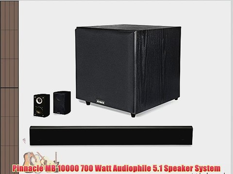 Pinnacle MB 10000 700 Watt Audiophile 5.1 Speaker System