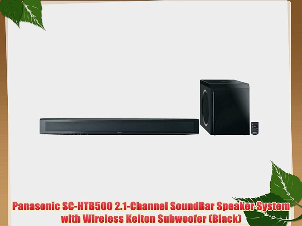 Panasonic SC-HTB500 2.1-Channel SoundBar Speaker System with Wireless  Kelton Subwoofer (Black) - video Dailymotion