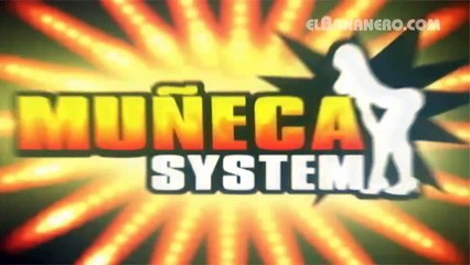 EL BANANERO - MUÑECA SYSTEM [VERSION OFICIAL HD]