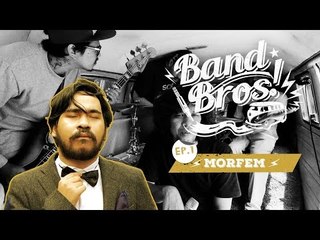 Band Bros! - MORFEM - "Tersesat Di Antariksa"