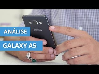 Samsung Galaxy A5: um excelente intermediário com preço de top de linha [Análise]