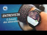 O futuro dos wearables - Marcelo Abreu, Venturus [CT Entrevista]