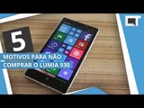 NOKIA LUMIA 930: 5 motivos para NÃO COMPRAR [5 Motivos]