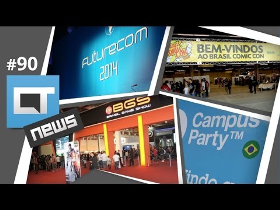 Campus Party, BGS, Comic Con Experience, Futurecom [CT News #90]
