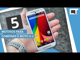 MOTO G 2014: 5 motivos para COMPRAR [5 Motivos]