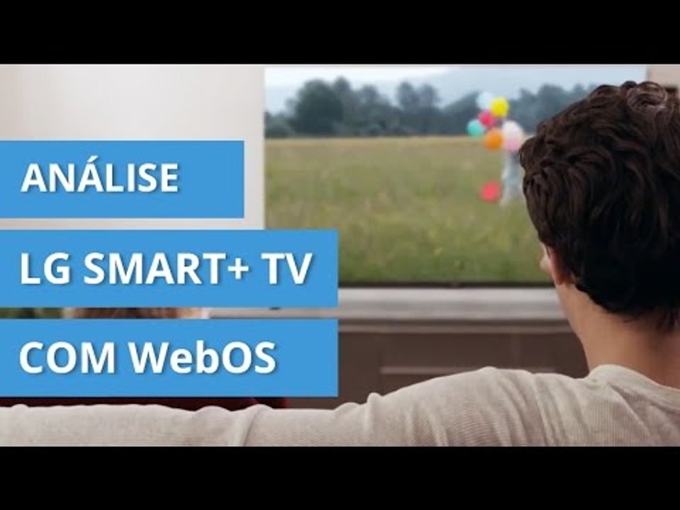 LG Smart+ TV com WebOS: o fim das Smart TVs com sistemas lentos e ineficientes [Análise]