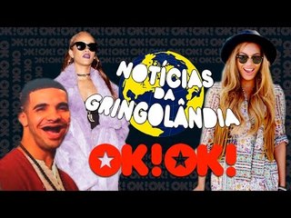 Notícias da Gringolândia - Especial Coachellinha: Drake, Madonna, Rihanna e Beyoncé