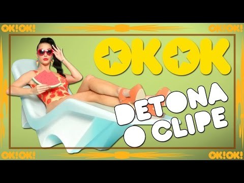 É assim que a Katy Perry faz | OK!OK! DETONA CLIPE