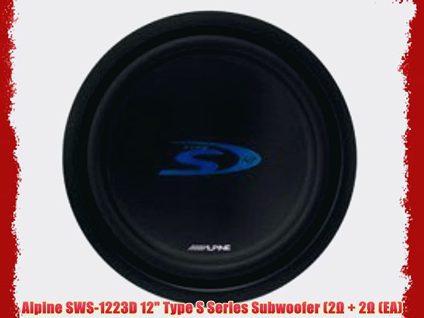 Alpine SWS-1223D 12 Type S Series Subwoofer (2? 2? (EA) - video Dailymotion