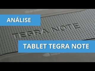 Tegra Note, o tablet com o chip Tegra 4 da NVIDIA e bom custo-benefício [Análise]