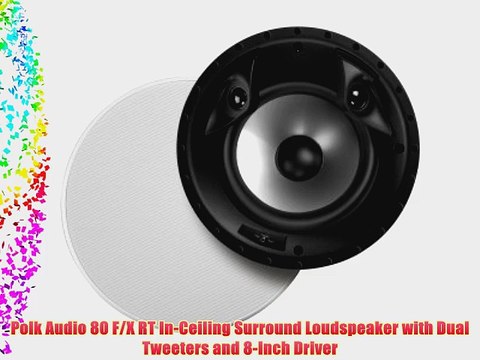 Polk Audio 80 F/X RT In-Ceiling Surround Loudspeaker with Dual Tweeters and 8-Inch Driver