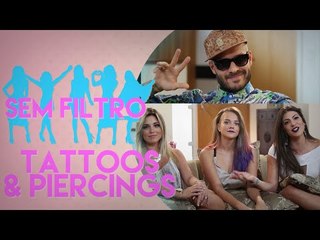 TATTOOS & PIERCINGS | Sem Filtro com Mateus Verdelho