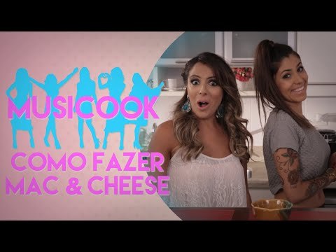 COMO PREPARAR MAC & CHEESE | Musicook com Raissa Machado e Gabi Rippi