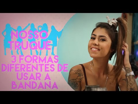 COMO AMARRAR BANDANA DE TRÊS FORMAS DIFERENTES | Nosso Truque