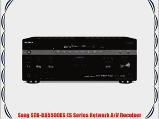 Sony STR-DA5500ES ES Series Network A/V Receiver