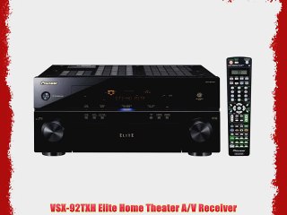 VSX-92TXH Elite Home Theater A/V Receiver