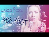 Luiza Possi - Respect (Otis Redding) | Lab LP