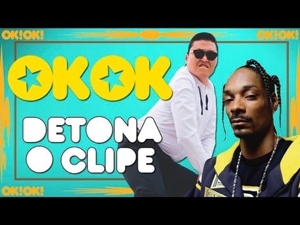 Psy feat. Snoop Dogg de ressaca | OK!OK! Detona Clipe