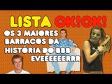 Top 3 Maiores Barracos da história do BBB Eveeeeeeer