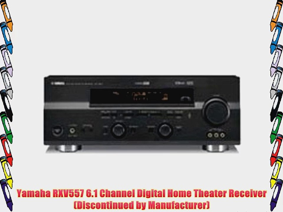 Yamaha RXV557 6.1 Channel Digital Home Theater Receiver (Discontinued by Manufacturer)