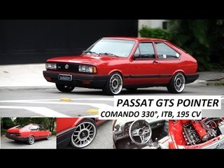 Garagem do Bellote TV: Passat GTS Pointer (ITB, comando 330° e 195 cv)