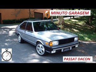 Minuto Garagem: Passat Dacon