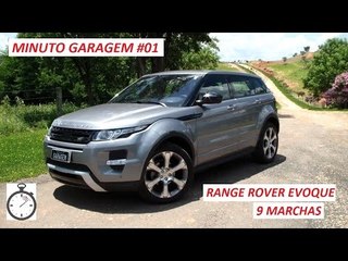 Minuto Garagem: Range Rover Evoque (9 marchas)