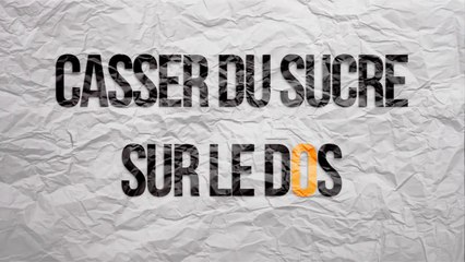 CASSER DU SUCRE SUR LE DOS - Express'ion #4