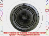 Theater Solutions 6.5 In Ceiling Deluxe HD Home Theater Speakers 6 Pair Pack 3000 Watts 6TSS6C