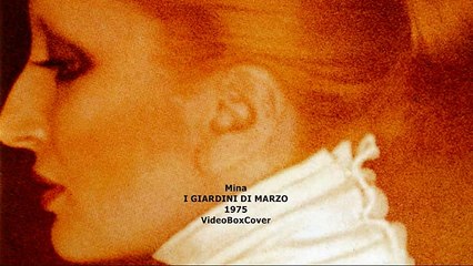 I GIARDINI DI MARZO   Mina