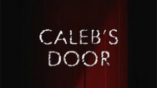 Caleb's Door - Thriller Movie