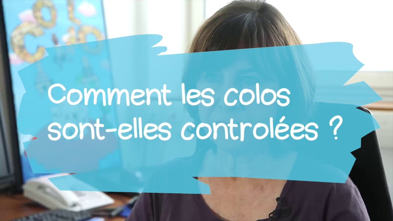 Comment les colos sont-elles contrôlées ? #Instantcolo