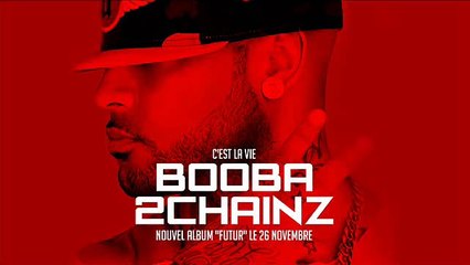 Booba - C'est la vie Feat 2 Chainz