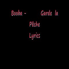 Booba - Garde la Peche (Lyrics)