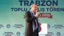 Trabzon - Cumhurbaşkanı Erdoğan Trabzon'da Toplu Açılış Töreninde Konuştu 2