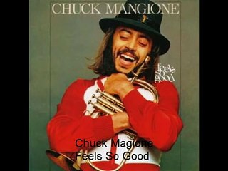 Chuck Mangione - Feels So Good