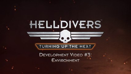 Helldivers - Turning up the Heat #3 - Environnements