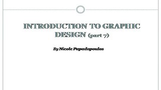 Learn GRAPHIC DESIGN - part7 by Nicole Papadopoulos