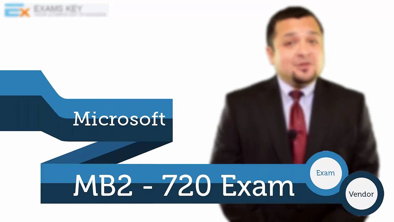 Microsoft MCP MB2-720 Practice Exam - Overcome the fear of actual exam