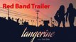 TANGERINE - Red Band Trailer [Full HD]