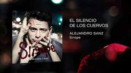 Alejandro Sanz (Sirope) -  El Silencio De Los Cuervos (Audio)