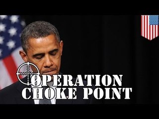 Obama's Operation Choke Point isn't choking your chicken