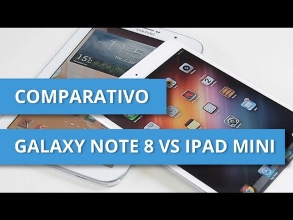 Galaxy Note 8 VS IPad Mini? [Comparativo]