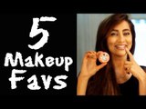 5 Makeup Favs | Anusha Dandekar
