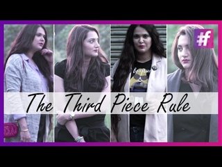 Four Ways To Style Your Third Piece | Fashion-Bombay - By Sonu and Jasleen
