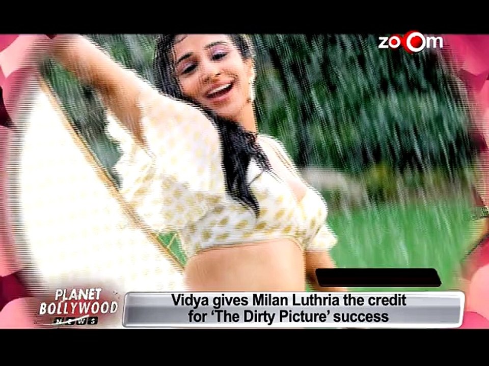 Vidya Balan praises Milan Luthria for the success of the film 'The Dirty Picture'