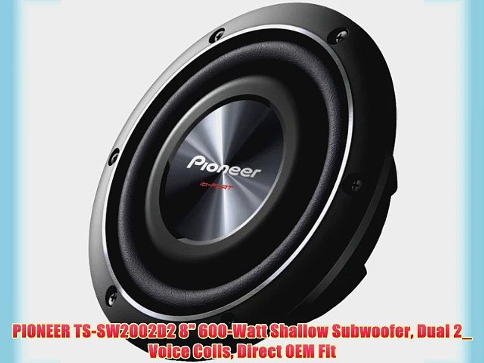 PIONEER TS-SW2002D2 8 600-Watt Shallow Subwoofer Dual 2_ Voice Coils Direct OEM Fit