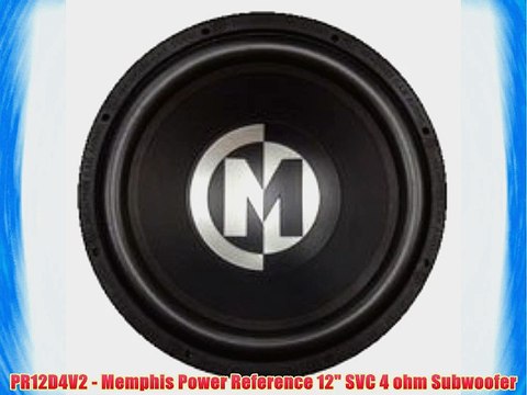 PR12D4V2 - Memphis Power Reference 12 SVC 4 ohm Subwoofer
